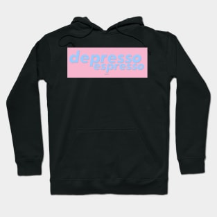 depresso espresso Hoodie